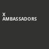 X Ambassadors, Buckhead Theatre, Atlanta