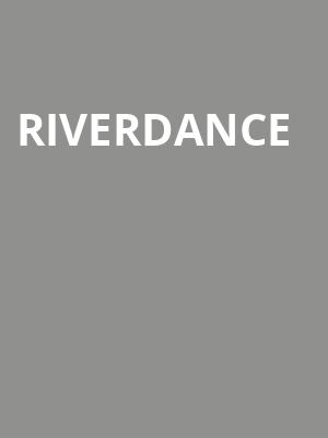Riverdance, Fabulous Fox Theater, Atlanta