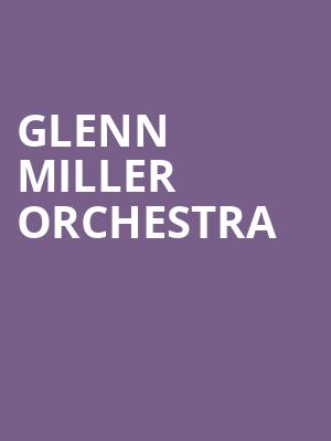 Glenn Miller Orchestra, Cobb Energy Performing Arts Centre, Atlanta