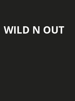 Wild N Out Poster