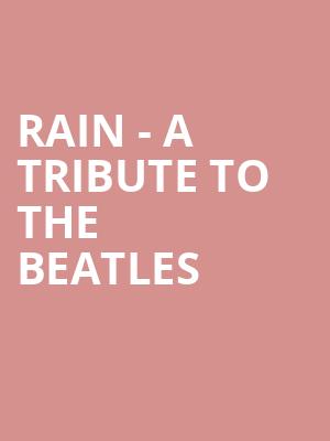 Rain A Tribute to the Beatles, Fabulous Fox Theater, Atlanta