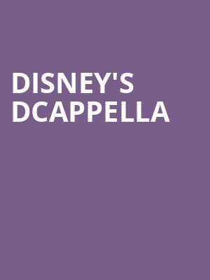 Disneys DCappella, Atlanta Symphony Hall, Atlanta