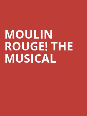Moulin Rouge The Musical, Fabulous Fox Theater, Atlanta