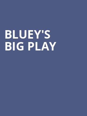 Blueys Big Play, Fabulous Fox Theater, Atlanta