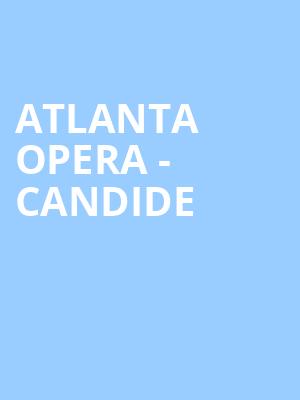 Atlanta Opera Candide, Cobb Energy Performing Arts Centre, Atlanta