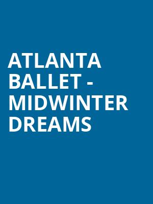 Atlanta Ballet - Midwinter Dreams Poster