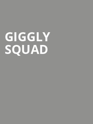 Giggly Squad, Tabernacle, Atlanta