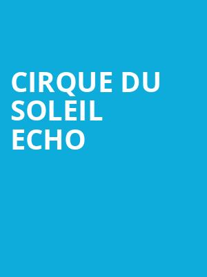 Cirque du Soleil Echo Poster