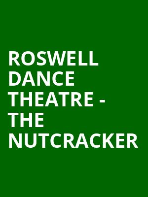 Roswell Dance Theatre - The Nutcracker Poster