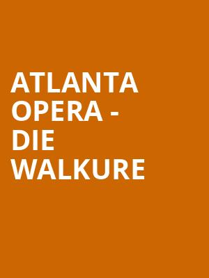 Atlanta Opera - Die Walkure Poster