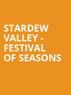 Stardew Valley Festival of Seasons, Center Stage Theater, Atlanta
