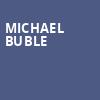 Michael Buble, Gas South Arena, Atlanta