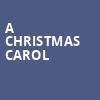 A Christmas Carol, Gas South Theatre, Atlanta