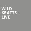 Wild Kratts Live, Fox Theatre, Atlanta
