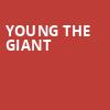 Young The Giant, Fabulous Fox Theater, Atlanta