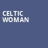 Celtic Woman, Atlanta Symphony Hall, Atlanta