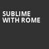 Sublime with Rome, Coca Cola Roxy Theatre, Atlanta