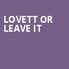 Lovett or Leave It, Center Stage Theater, Atlanta