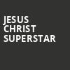 Jesus Christ Superstar, Fabulous Fox Theater, Atlanta
