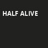 Half Alive, Buckhead Theatre, Atlanta