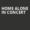 Home Alone in Concert, Atlanta Symphony Hall, Atlanta