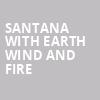 Santana with Earth Wind and Fire, Cellairis Amphitheatre at Lakewood, Atlanta