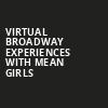 Virtual Broadway Experiences with MEAN GIRLS, Virtual Experiences for Atlanta, Atlanta