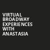 Virtual Broadway Experiences with ANASTASIA, Virtual Experiences for Atlanta, Atlanta