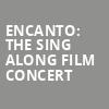 Encanto The Sing Along Film Concert, Ameris Bank Amphitheatre, Atlanta