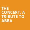 The Concert A Tribute to Abba, Cobb Energy Performing Arts Centre, Atlanta