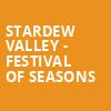 Stardew Valley Festival of Seasons, Center Stage Theater, Atlanta