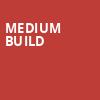 Medium Build, Terminal West, Atlanta